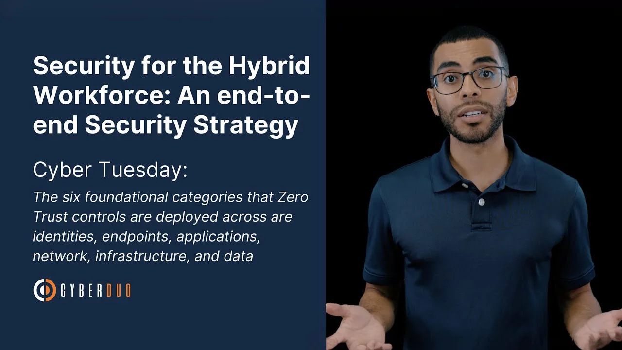 Security for the Hybrid Workforce